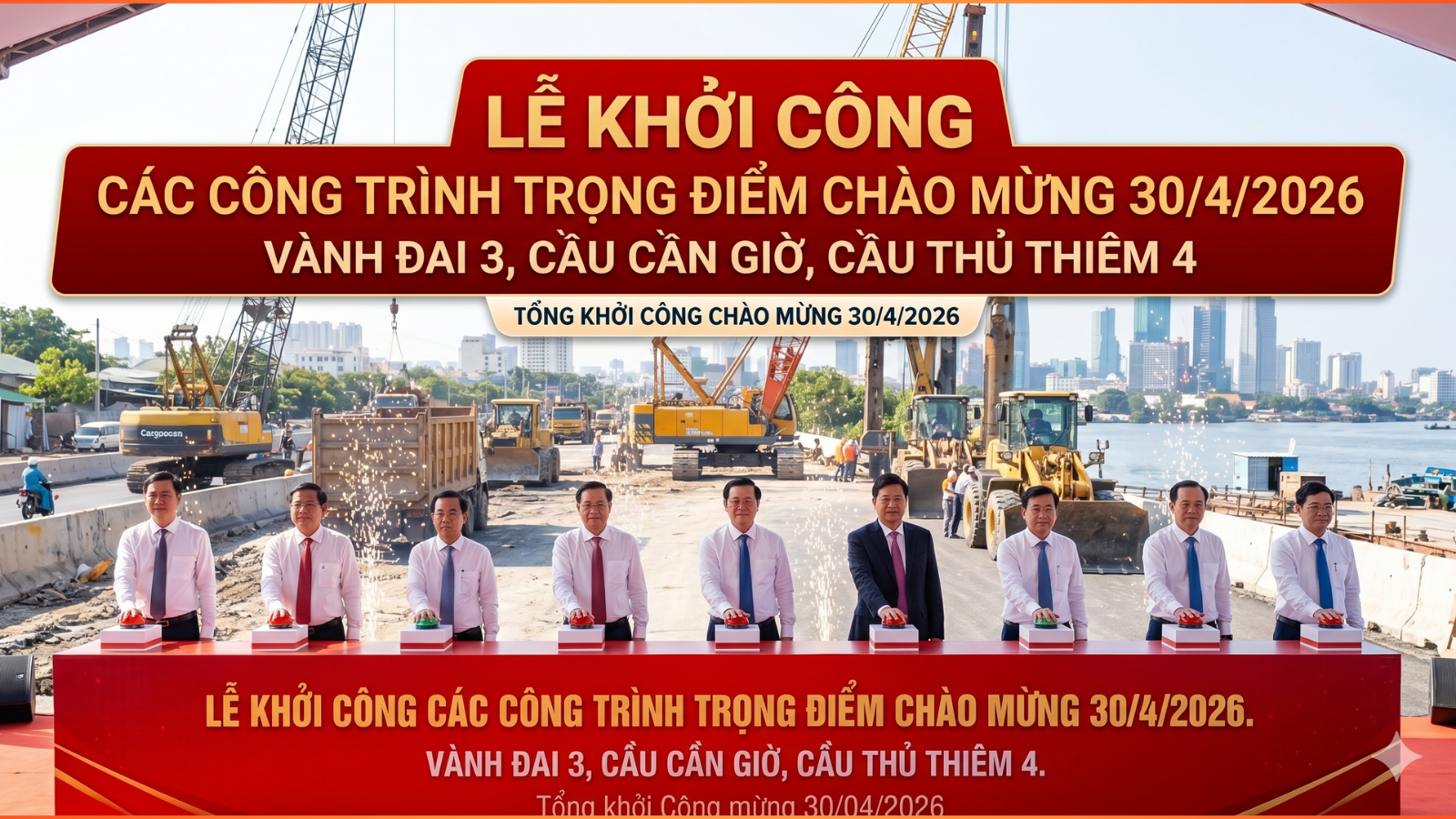 Lễ khởi công 7 dự án giao thông trọng điểm chào mừng 30/4/2026 tại TP.HCM